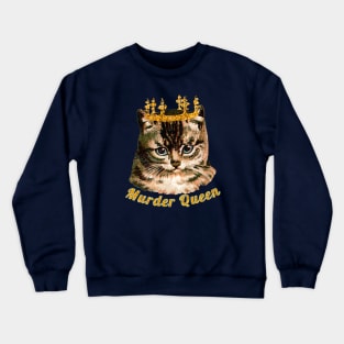 Murder Queen Cat Crewneck Sweatshirt